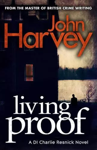 Living Proof: (Resnick 7) John Harvey Arrow Books Ltd Paperback / softback