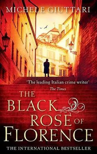 The Black Rose Of Florence Michele Giuttari Abacus 2013 Paperback / softback
