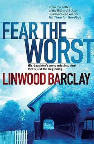 Fear the Worst Linwood Barclay Orion (an Imprint of The Orion Publishing Group Ltd ) 2010 Paperback / softback