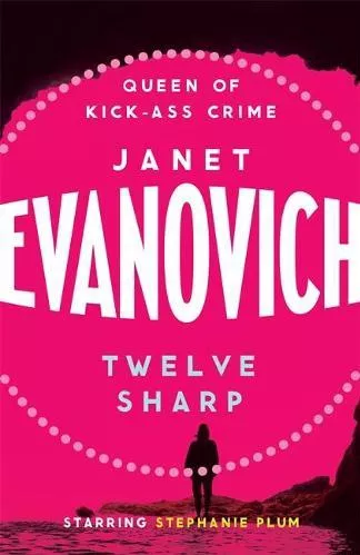 Twelve Sharp: A hilarious mystery full of temptation, suspense and chaos Janet Evanovich Headline Review Paperback / softback