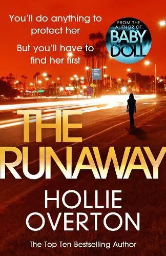The Runaway: From the author of Richard &amp; Judy bestseller Baby Doll Hollie Overton Arrow Books Ltd Paperback / softback