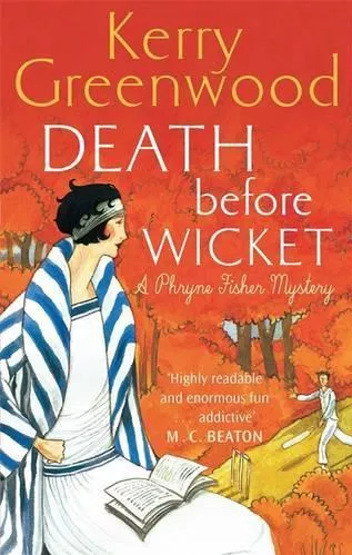 Death Before Wicket: Miss Phryne Fisher Investigates Kerry Greenwood Constable Paperback / softback