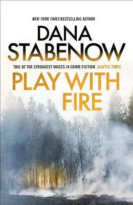 Play With Fire Dana Stabenow Head of Zeus Paperback / softback 2023