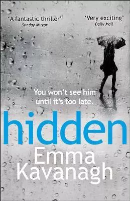 Hidden Emma Kavanagh Arrow Books Ltd Paperback / softback