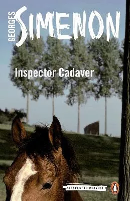 Inspector Cadaver: Inspector Maigret #24 Georges Simenon Penguin Classics Paperback / softback