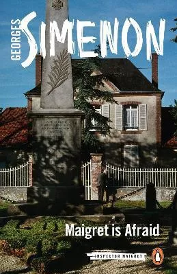 Maigret is Afraid: Inspector Maigret #42 Georges Simenon Penguin Classics Paperback / softback