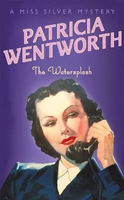 The Watersplash Patricia Wentworth Hodder Paperback Paperback / softback
