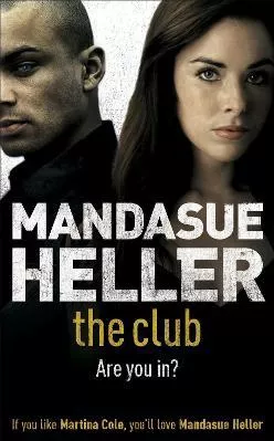 The Club: a gritty thriller you won't put down Mandasue Heller Hodder Paperback 2007 Paperback / softback