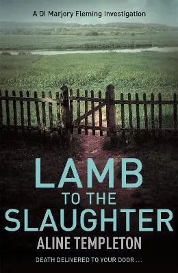 Lamb to the Slaughter: DI Marjory Fleming Book 4 Aline Templeton Hodder Paperback 2018 Paperback / softback