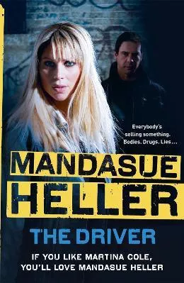 The Driver: Crime and cruelty rule the streets Mandasue Heller Hodder Paperback 2013 Paperback / softback