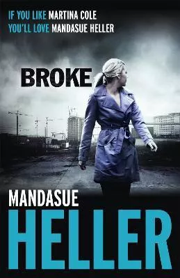Broke: How far will she go? Mandasue Heller Hodder Paperback 2013 Paperback / softback