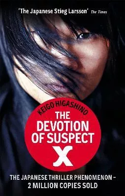The Devotion Of Suspect X: A DETECTIVE GALILEO NOVEL Keigo Higashino Abacus 2012 Paperback / softback