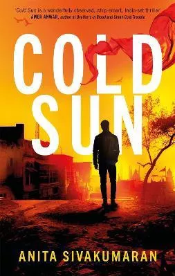 Cold Sun: An utterly gripping crime thriller packed with suspense Anita Sivakumaran Dialogue Books Paperback / softback 2021