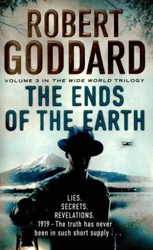 The Ends of the Earth: (The Wide World - James Maxted 3) Robert Goddard Corgi Books Paperback / softback