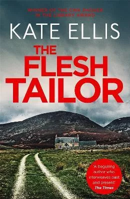 The Flesh Tailor: Book 14 in the DI Wesley Peterson crime series Kate Ellis Piatkus Books 2010 Paperback / softback
