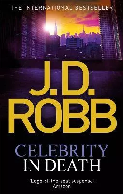 Celebrity In Death J. D. Robb Piatkus Books 2012 Paperback / softback