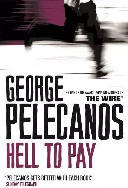 Hell To Pay: From Co-Creator of Hit HBO Show 'We Own This City' George Pelecanos Orion mass market paperback 2008 Paperback / softback