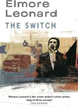 The Switch Elmore Leonard Weidenfeld &amp; Nicolson Paperback / softback