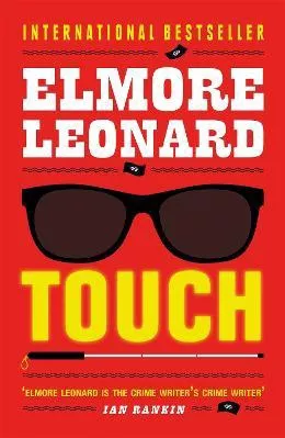 Touch Elmore Leonard Weidenfeld &amp; Nicolson 2011 Paperback / softback