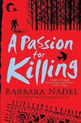 A Passion for Killing (Inspector Ikmen Mystery 9): A riveting crime thriller set in Istanbul Barbara Nadel Headline Book Publishing 2007 Paperback / softback