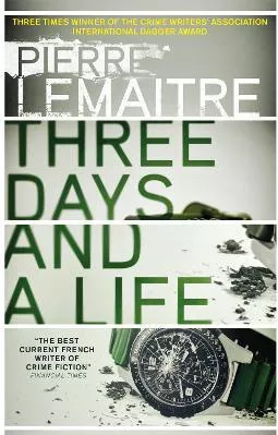 Three Days and a Life Pierre Lemaitre MacLehose Press 2018 Paperback / softback