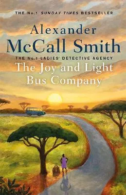 The Joy and Light Bus Company Alexander McCall Smith Little, Brown Hardback 2021