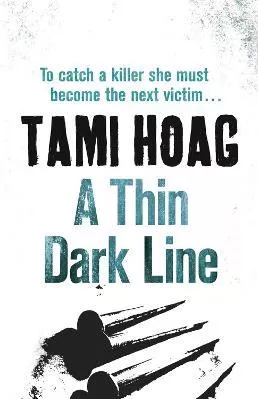 A Thin Dark Line Tami Hoag Orion (an Imprint of The Orion Publishing Group Ltd ) 2011 Paperback / softback