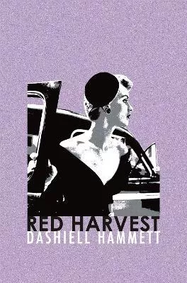 Red Harvest Dashiell Hammett Orion (an Imprint of The Orion Publishing Group Ltd ) 2013 Paperback / softback