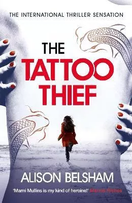 The Tattoo Thief Alison Belsham Trapeze 2018 Paperback / softback