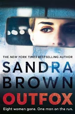 Outfox: The new twisty, sexy, crime novel from New York Times bestselling author Sandra Brown Hodder Paperback Paperback / softback 2020