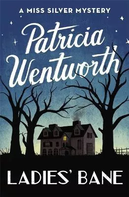 Ladies' Bane Patricia Wentworth Hodder Paperback 2018 Paperback / softback
