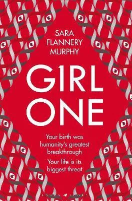 Girl One: The electrifying thriller for fans of The Power and Vox Sara Flannery Murphy Raven Books Paperback / softback 2021