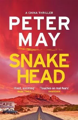 Snakehead: The incredible heart-stopping mystery thriller case (The China Thrillers Book 4) Peter May riverrun Paperback / softback 2017