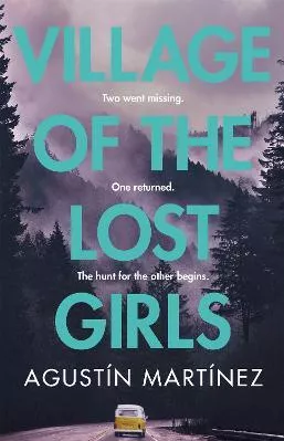 Village of the Lost Girls Agustin Martinez Quercus Publishing 2019 Paperback / softback