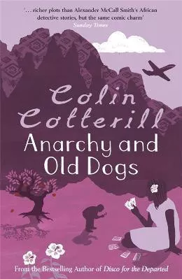 Anarchy and Old Dogs Colin Cotterill Quercus Publishing Paperback / softback 2009