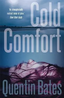 Cold Comfort: A chilling and atmospheric crime thriller full of twists Quentin Bates Constable 2003 Paperback / softback