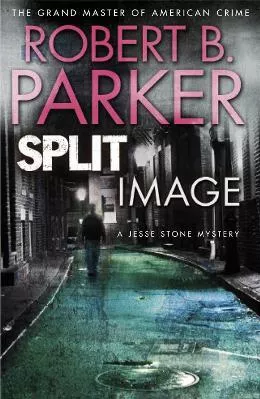 Split Image: A Jesse Stone Mystery Robert B. Parker Quercus Publishing Paperback / softback 2011