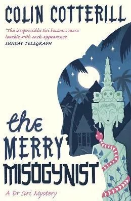 The Merry Misogynist Colin Cotterill Quercus Publishing 2010 Paperback / softback