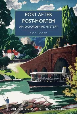 Post After Post-Mortem: An Oxfordshire Mystery E.C.R Lorac British Library Publishing Paperback / softback