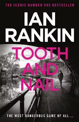 Tooth And Nail: From the iconic #1 bestselling author of A SONG FOR THE DARK TIMES Ian Rankin Orion (an Imprint of The Orion Publishing Group Ltd ) Paperback / softback 2008