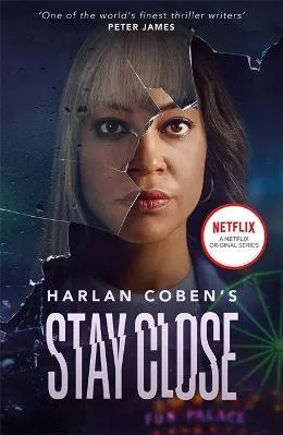 Stay Close: NOW A MAJOR NETFLIX SHOW Harlan Coben Orion Paperback / softback 2022