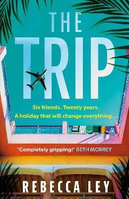 The Trip Rebecca Ley Orion (an Imprint of The Orion Publishing Group Ltd ) Paperback / softback 2023