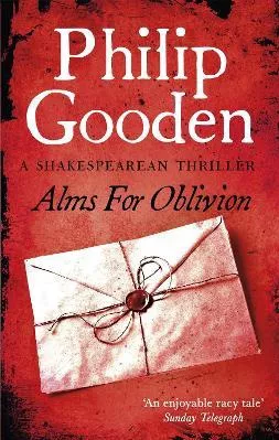Alms for Oblivion: Book 4 in the Nick Revill series Philip Gooden Constable Paperback / softback 2021