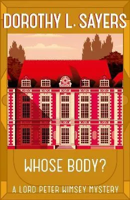 Whose Body?: The classic detective fiction series Dorothy L Sayers Hodder Paperback 2023 Paperback / softback