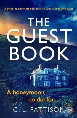 The Guest Book: A gripping psychological thriller with shocking twist C. L. Pattison Vintage Paperback / softback