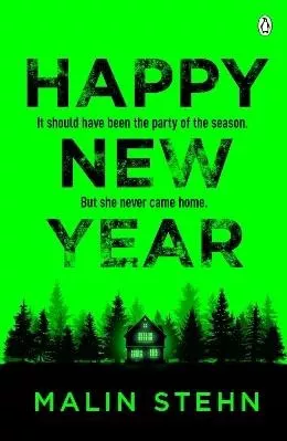 Happy New Year: The gripping must-read thriller with a shocking twist Malin Stehn Penguin Books Ltd
