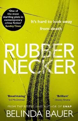Rubbernecker: The astonishing crime novel from the Sunday Times bestselling author Belinda Bauer Black Swan