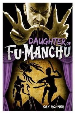 Fu-Manchu - The Daughter of Fu-Manchu Sax Rohmer Titan Books Ltd
