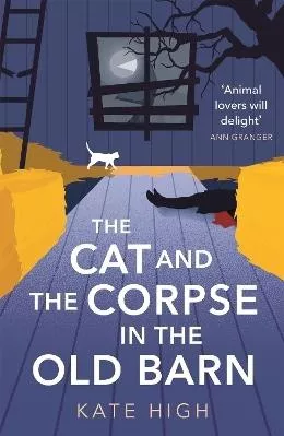The Cat and the Corpse in the Old Barn Kate High Constable 0707