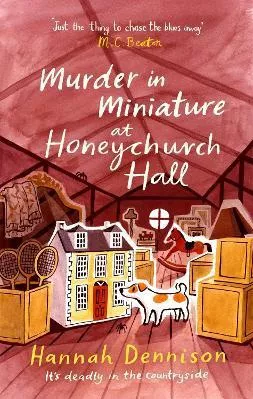 Murder in Miniature at Honeychurch Hall Hannah Dennison Constable 0222
